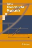 Theoretische Mechanik di Julius Wess edito da Springer