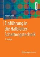 Einf Hrung In Die Halbleiter-schaltungstechnik di Holger Gobel edito da Springer-verlag Berlin And Heidelberg Gmbh & Co. Kg