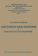 Grundriss der Statistik I Theoretische Statistik di Wilhelm Winkler edito da Springer Berlin Heidelberg