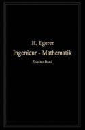 Ingenieur-Mathematik di Heinz Egerer edito da Springer Berlin Heidelberg
