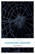 Aargauer Grauen di Ina Haller edito da Emons Verlag