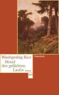 Mond des gefärbten Laubs di Waubgeshig Rice edito da Wagenbach Klaus GmbH