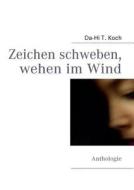 Zeichen Schweben, Wehen Im Wind di Da-Hi T Koch edito da Books On Demand