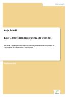 Das Gästeführungswesen im Wandel di Katja Schmid edito da Diplom.de
