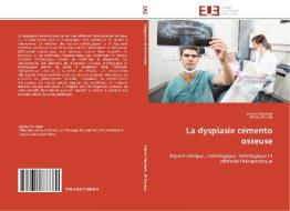La dysplasie cémento osseuse di Saliha Chbicheb, Wafaa Elwady edito da Editions universitaires europeennes EUE