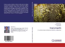 Iraqi propolis di Habeeb Naher, Alaa Al-Charrakh, Nada Hendi edito da LAP Lambert Academic Publishing