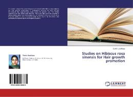 Studies on Hibiscus rosa sinensis for Hair growth promotion di Sukirti Upadhyay edito da LAP Lambert Academic Publishing