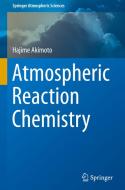 Atmospheric Reaction Chemistry di Hajime Akimoto edito da Springer-Verlag GmbH