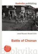 Battle Of Chonan di Jesse Russell, Ronald Cohn edito da Book On Demand Ltd.