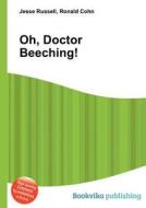Oh, Doctor Beeching! edito da Book On Demand Ltd.