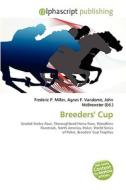 Breeders' Cup di #Miller,  Frederic P. Vandome,  Agnes F. Mcbrewster,  John edito da Vdm Publishing House