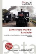 Bahnstrecke Maribo-Bandholm edito da Betascript Publishing
