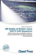 Br Battle Of Britain Class 34073 249 Squadron edito da Claud Press