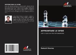 AFFRONTARE LE SFIDE di Rakesh Sharma edito da Edizioni Sapienza