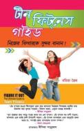 Teen Fitness Guide in Bengali (টীন ফিটনেস গাইড) di Namita Jain edito da Alpha Edition