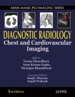 Aiims-mamc-pgi Imaging Series Diagnostic Radiology Chest And Cardiovascular Imaging di Veena Chowdhury, Arun Kumar Gupta, Niranjan Khandelwal edito da Jaypee Brothers Medical Publishers