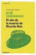 El Año de la Muerte de Ricardo Reis / The Year of the Death of Ricardo Reis di Jose Saramago edito da DEBOLSILLO
