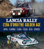 Lancia Rally di Sergio Remondino edito da Giorgio Nada Editore