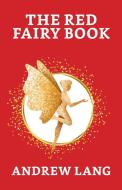 The Red Fairy Book di Andrew Lang edito da True Sign Publishing House
