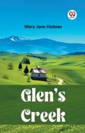 Glen's Creek di Mary Jane Holmes edito da Double 9 Books