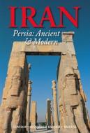 Iran: Persia: Ancient and Modern di Christoph Baumer edito da Odyssey Publications,Hong Kong