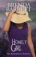 Homely Girl di Brenda a. Barrett edito da Jamaica Treasures