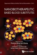 Nanobiotherapeutic Based Blood Substitutes edito da WORLD SCIENTIFIC PUB CO INC