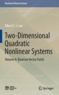 Two-Dimensional Quadratic Nonlinear Systems di Albert C. J. Luo edito da Springer Verlag, Singapore