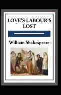 Love's Labours Lost Annotated di Shakespeare William Shakespeare edito da Independently Published
