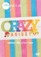 Crazy Noise!: Worship for Little Ones edito da Hillsong