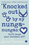 `Knocked out by my nunga-nungas.' di Louise Rennison edito da HarperCollins Publishers