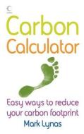 The Carbon Calculator di Mark Lynas edito da HARPERCOLLINS 360