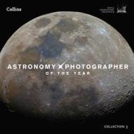 Astronomy Photographer of the Year: Collection 3 di Royal Observatory Greenwich edito da HarperCollins Publishers