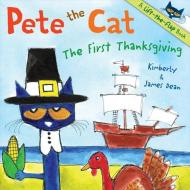 Pete the Cat: The First Thanksgiving di James Dean, Kimberly Dean edito da HARPER FESTIVAL
