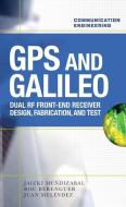 GPS & Galileo: Dual RF Front-End Receiver and Design, Fabrication, and Test di Jaizki Mendizabal Samper, Juan Melendez Lagunilla, Roc Berenguer Perez edito da IRWIN