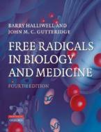 Free Radicals In Biology And Medicine di Barry Halliwell, John M. C. Gutteridge edito da Oxford University Press