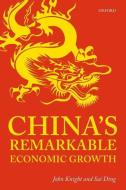China's Remarkable Economic Growth di John Knight edito da OUP Oxford