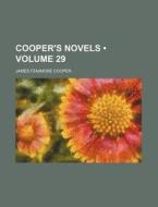 Cooper's Novels (volume 29) di James Fenimore Cooper edito da General Books Llc