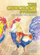The Chicken Stories: Our Stories With Gr di RENICE TOWNSEND edito da Lightning Source Uk Ltd