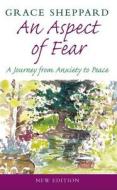 An Aspect Of Fear di Grace Sheppard edito da Darton,longman & Todd Ltd