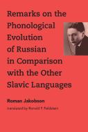 Remarks on the Phonological Evolution of Russian in Comparison with the Other Slavic Languages di Roman Jakobson edito da MIT Press Ltd