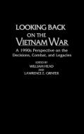 Looking Back on the Vietnam War di Lawrence E. Grinter, William P. Head edito da Greenwood Press