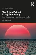 The Dying Patient In Psychotherapy di Joy Schaverien edito da Taylor & Francis Ltd
