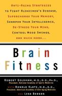 Brain Fitness di Robert Goldman, Ronald Klatz, Lisa Berger edito da Main Street Books