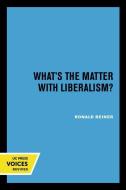 What's The Matter With Liberalism? di Ronald Beiner edito da University Of California Press