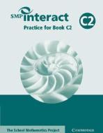 SMP Interact Practice for Book C2 di School Mathematics Project edito da Cambridge University Press