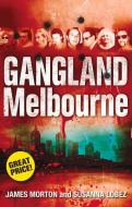 Morton, J:  Gangland Melbourne di James Morton edito da Melbourne University Publishing