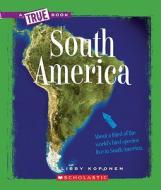 South America di Libby Koponen edito da Children's Press(CT)