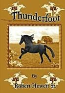 Thunderfoot di Robert Hewett Sr edito da Lulu.com