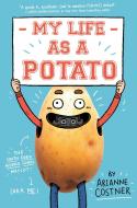 My Life as a Potato di Arianne Costner edito da YEARLING